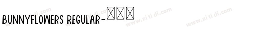 BunnyFlowers Regular字体转换